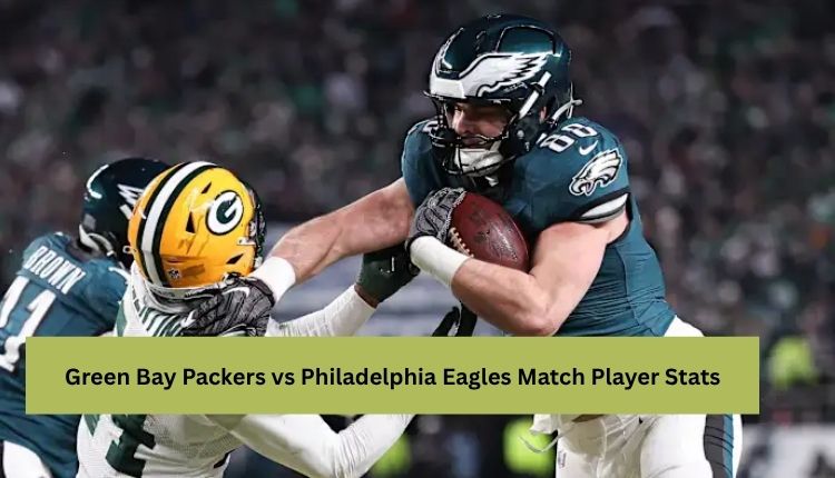 Green Bay Packers vs Philadelphia Eagles Match Player Stats