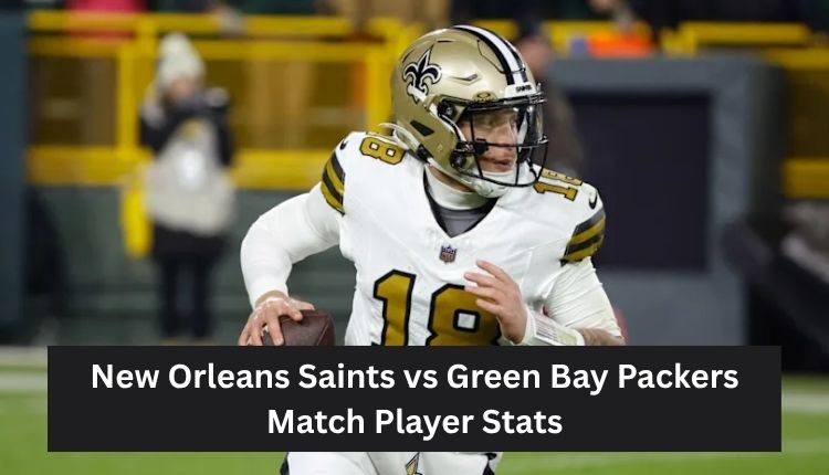 New Orleans Saints vs Green Bay Packers Match Player Stats