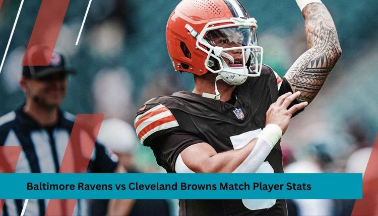 Baltimore Ravens vs Cleveland Browns Match Player Stats
