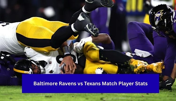 Baltimore Ravens vs Texans Match Player Stats