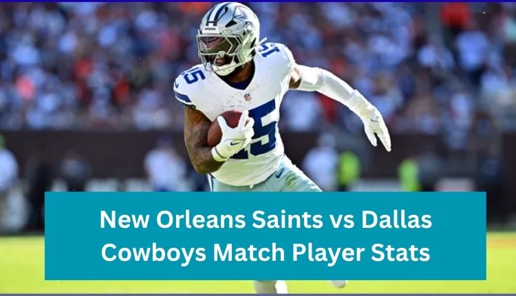 New-Orleans-Saints-vs-Dallas-Cowboys-Match-Player-Stats