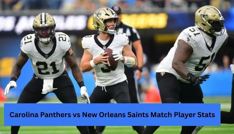 Carolina Panthers vs New Orleans Saints Match Player Stats