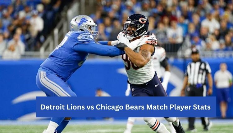 Detroit-Lions-vs-Chicago-Bears-Match-Player-Stats