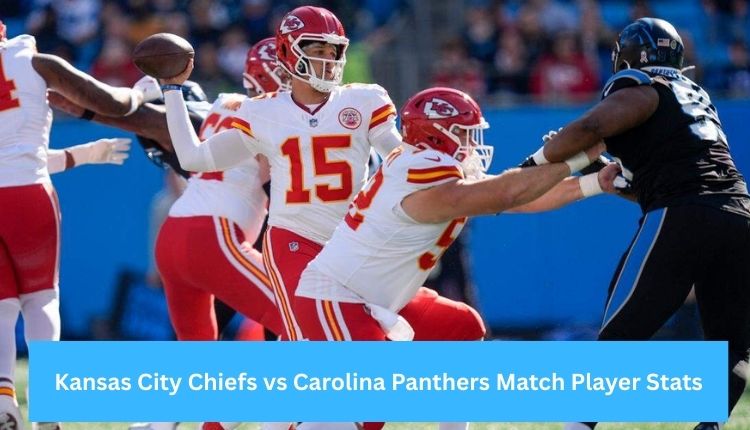 Kansas City Chiefs vs Carolina Panthers Match Player Stats