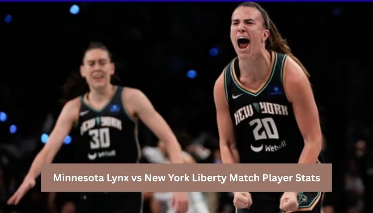 Minnesota Lynx vs New York Liberty Match Player Stats