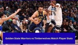 Golden State Warriors vs Timberwolves Match Player Stats - Match Player