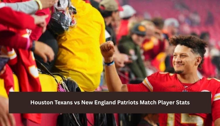 Houston-Texans-vs-New-England-Patriots-Match-Player-Stats