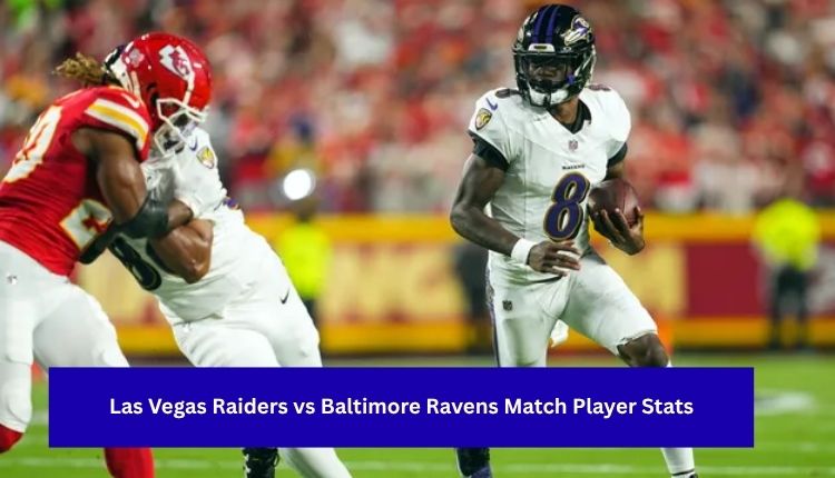 Las Vegas Raiders vs Baltimore Ravens Match Player Stats