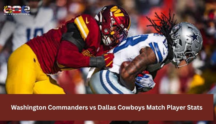 Washington-Commanders-vs-Dallas-Cowboys-Match-Player-Stats