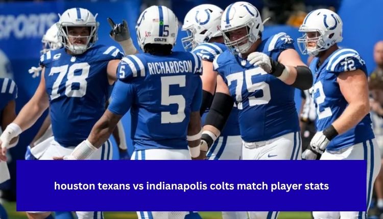 houston-texans-vs-indianapolis-colts-match-player-stats