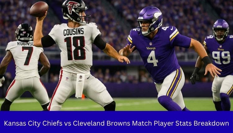 Kansas-City-Chiefs-vs-Cleveland-Browns-Match-Player-Stats-Breakdown