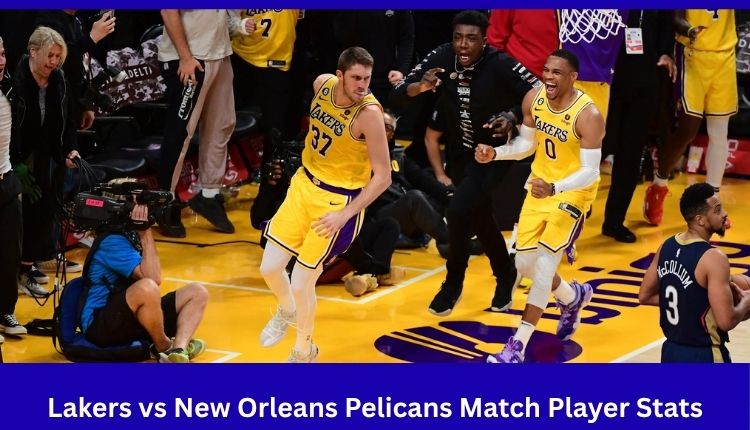 Lakers-vs-New-Orleans-Pelicans-Match-Player-Stats