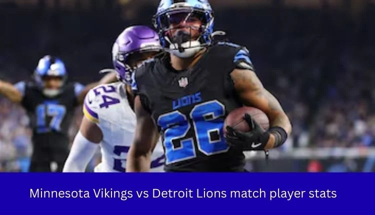 Minnesota Vikings vs Detroit Lions match player stats