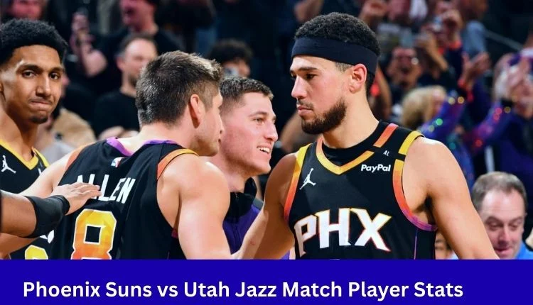 Phoenix Suns vs Utah Jazz Match Player Stats