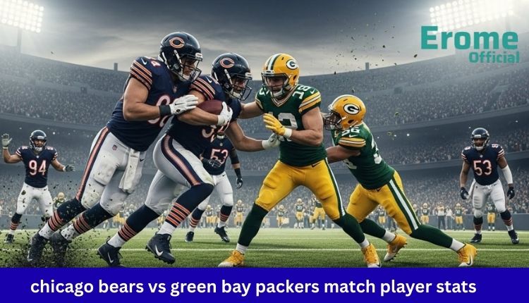 Chicago Bears vs Green Bay Packers Match Player Stats