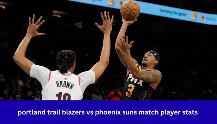 Portland Trail Blazers vs Phoenix Suns match player stats
