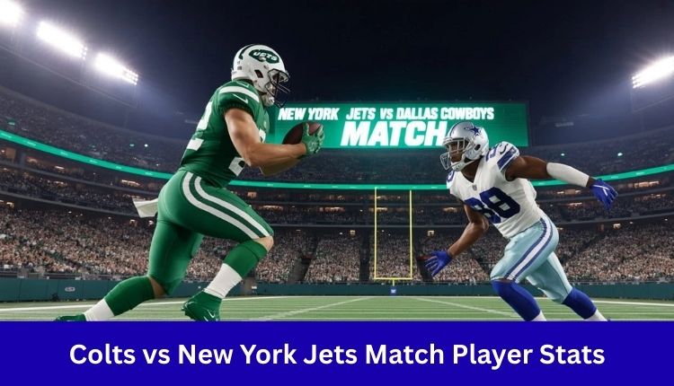 Colts vs New York Jets Match Player Stats